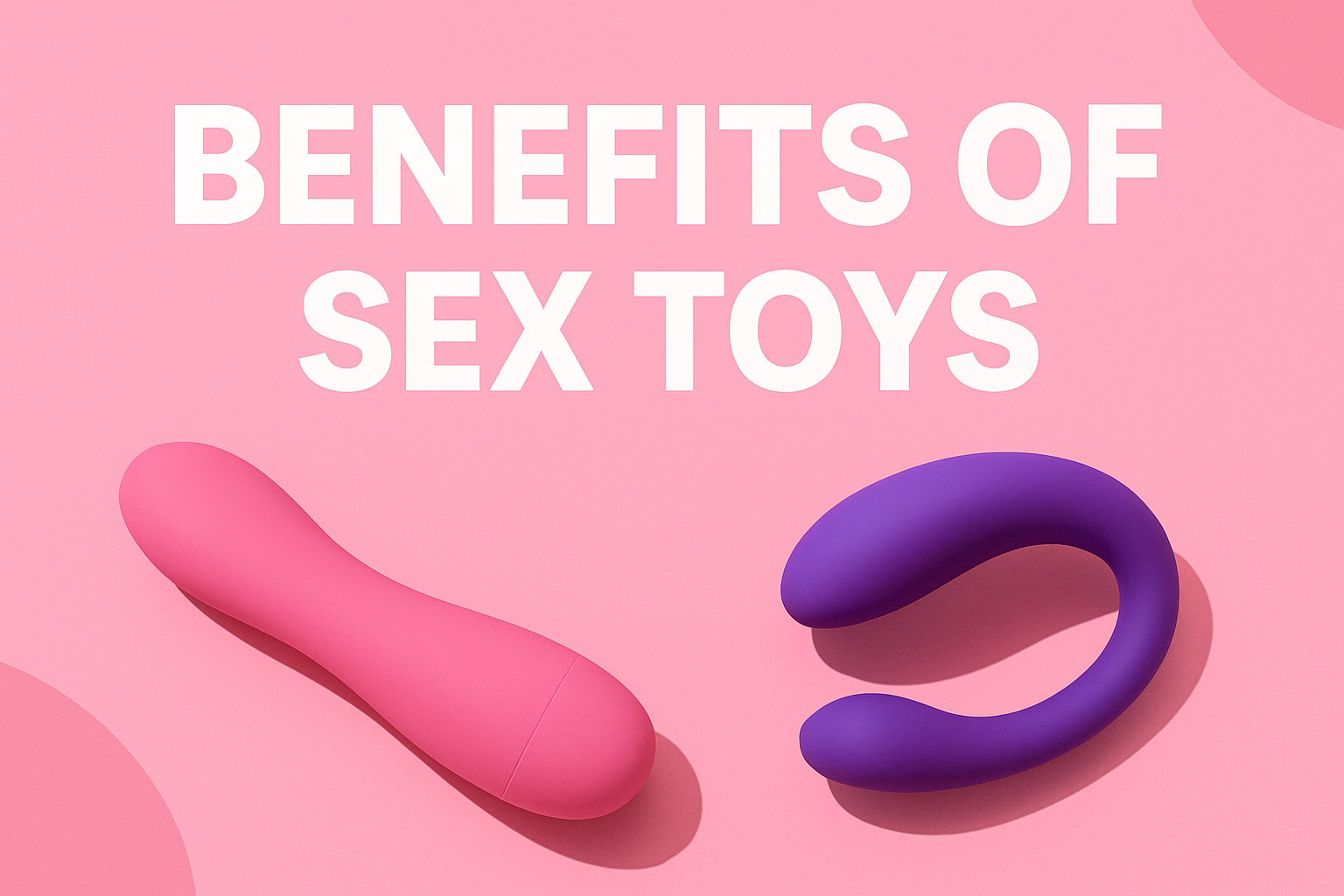 Benefits of Sex Toys